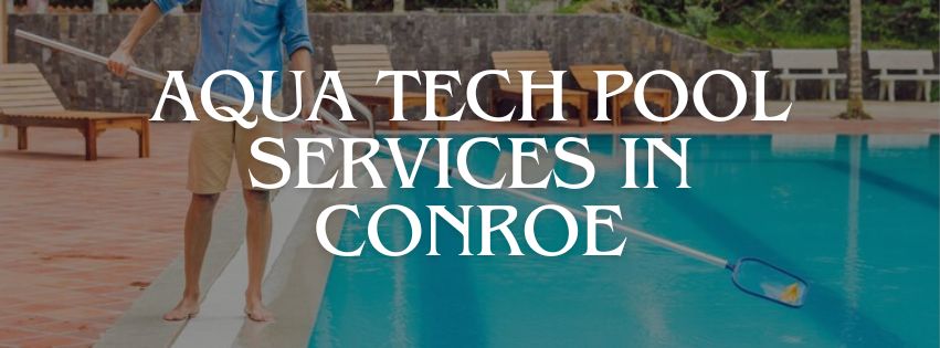 Pool Service Near Conroe