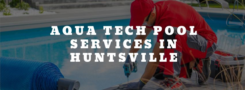 Pool Services in Huntsville